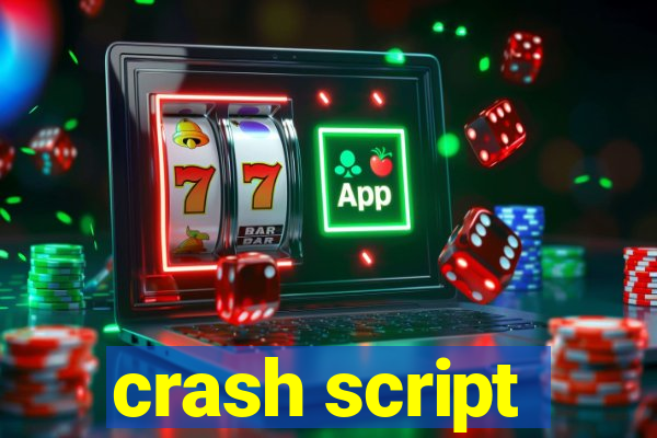 crash script